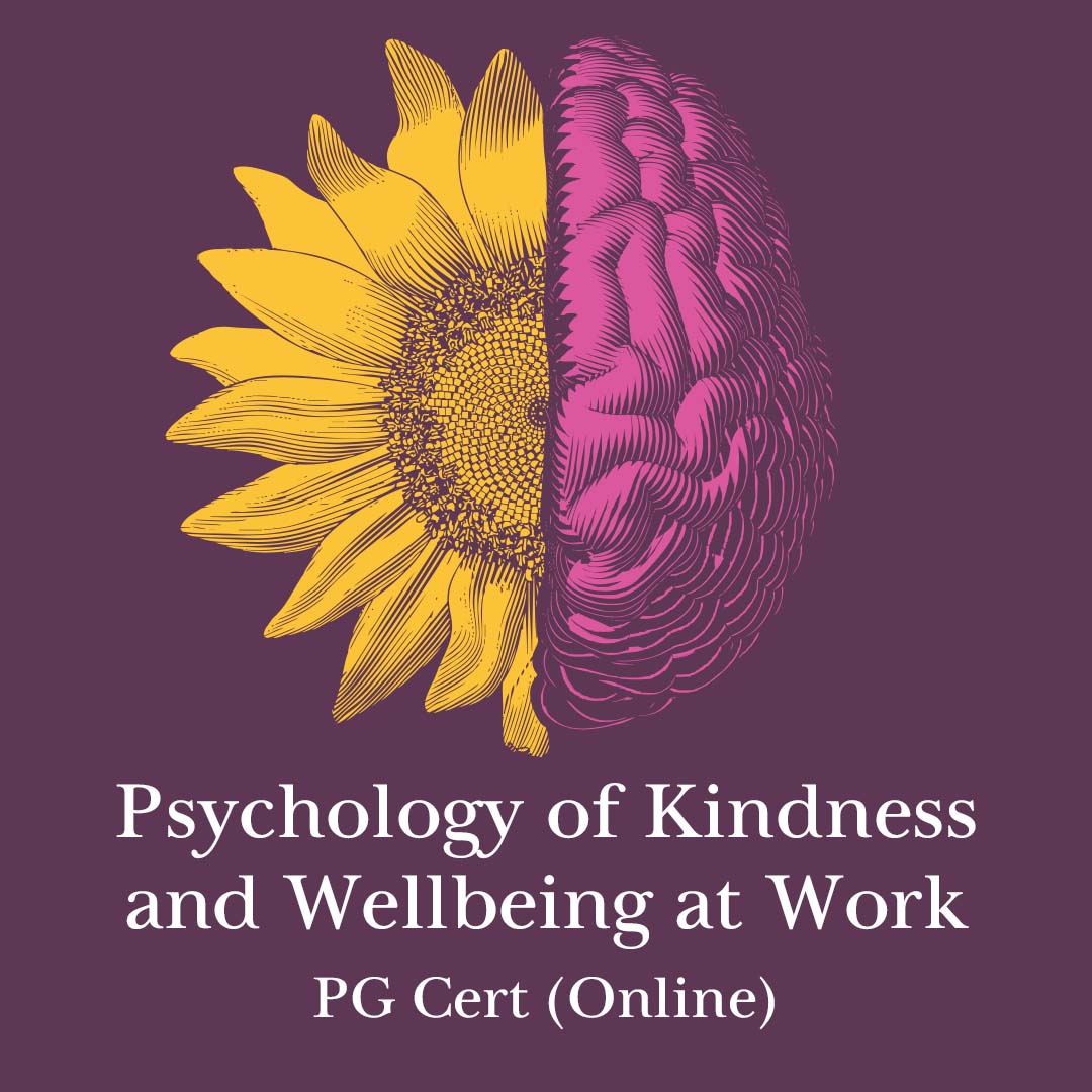 Psychology of Kindness and Wellbeing at Work PG Cert Online